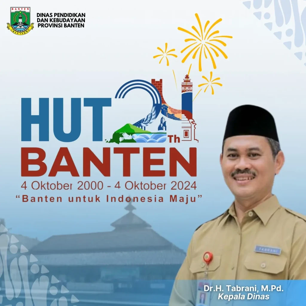 Kepala Dinas Pendidikan dan Kebudayaan Provinsi Banten, Dr. H. Tabrani, M.Pd. Ucapkan Selamat Dirgahayu ke-24 untuk Provinsi Banten dengan Semangat "Banten untuk Indonesia Maju